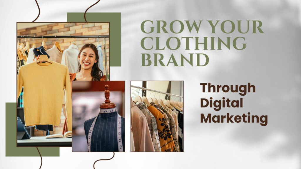 grow your clothing brand with digital marketing